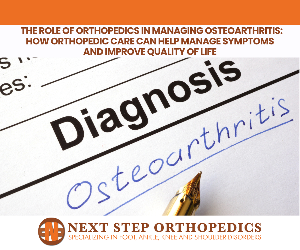 THE ROLE OF ORTHOPEDICS IN MANAGING OSTEOARTHRITIS HOW ORTHOPEDIC CARE CAN HELP MANAGE SYMPTOMS AND IMPROVE QUALITY OF LIFE
